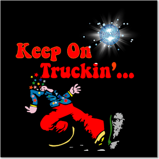 Keep on Truckin - cmyk w Stars and Disco Ball x 300 Posters and Art
